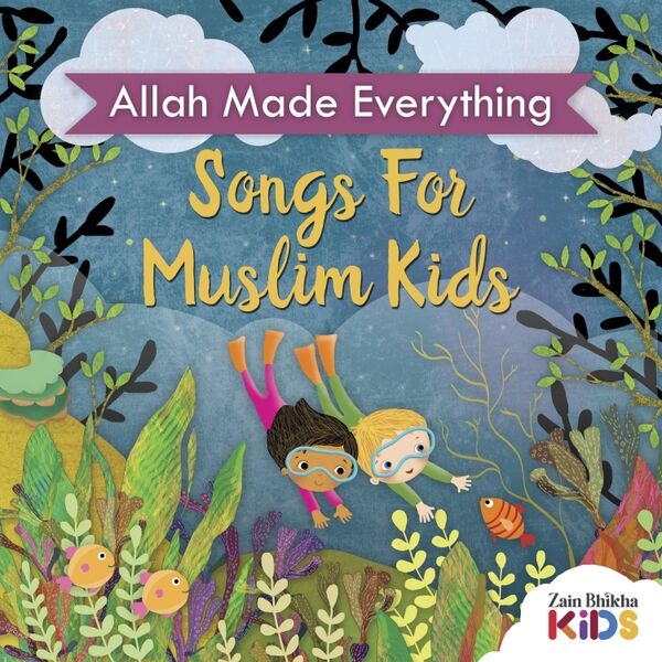 Cover art for Allah Made Everything - Songs for Muslim Kids
